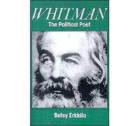 Erkkila - Whitman the Political Poet - New paperback or softback - N555z