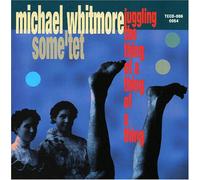 Whitmore, Michael - Juggling the Thing of a Thing of a Thing