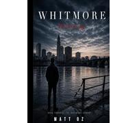Whitmore: Reckoning: Every name has a price. Some are paid twice. (the Whitmore series)