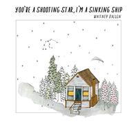 Whitney Ballen - You're A Shooting Star, I'm A Sinking Ship [CASSETTE]