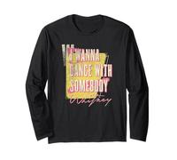 Whitney Houston I Wanna Dance with Somebody Long Sleeve T-Shirt