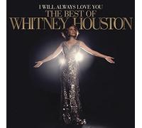 I Will Always Love You: the Best of Whitney Houston [CD]