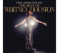 I Will Always Love You: the Best of Whitney Houston [CD]