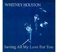 Whitney Houston - Saving All My Love For You
