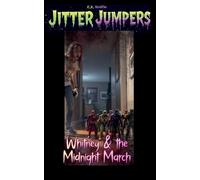Whitney & the Midnight March: 53 (Jitter Jumpers)