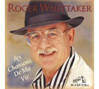 Whittaker, Roger - Les Chansons De Ma Vie