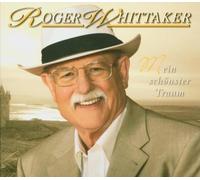 Whittaker, Roger - Mein Schonster Traum
