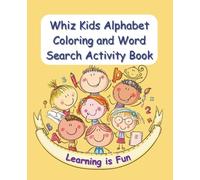 Whiz Kids Alphabet Activity Book: ABC Coloring and Word Search Puzzles for Kids Ages 4 to 8 (Whiz Kids Adventures)