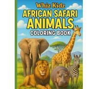 WHIZ KIDZ AFRICAN SAFARI ANIMALS COLORING BOOK