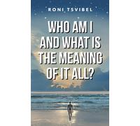 Who am I, and what is the meaning of it all?