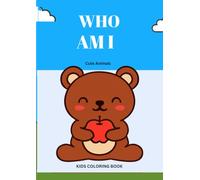 WHO AM I: Easy Coloring Book for Toddlers and Preschoolers with Bold Lines and Name Writing (3-6)
