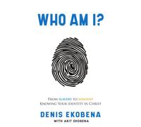 Who Am I?: From slavery to sonship