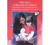 Who Am I in the Lives of Children? An Introduction to Early Childhood Education