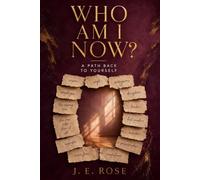 WHO AM I NOW?: A Path Back to Yourself