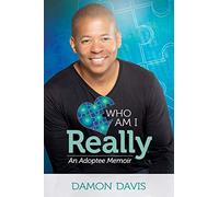 Who Am I Really: An Adoptee Memoir