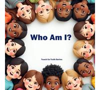 Who Am I? (Teach Us Truth Series)