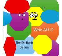 Who Am I?: The Dr. Barb Series