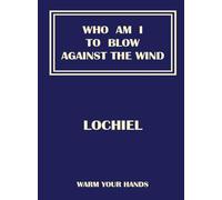 Who Am I To Blow Against The Wind