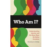 Who Am I?: Understanding Identity and the Many Ways We Define Ourselves