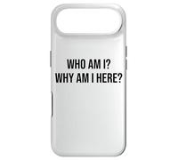 Who Am I Why Am I Here Sign,Who Am I & What Am I Doing Here Case for iPhone Air