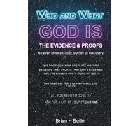 Who and What God Is: The Evidence and Proofs