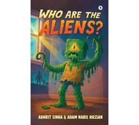 WHO ARE THE ALIENS?