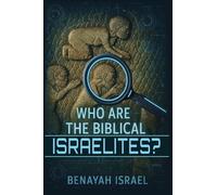 Who Are the Biblical Israelites?