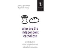 Who Are the Independent Catholics?