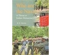 Who are the Naxals: A threat to Indian Democracy