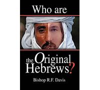 Who Are The Original Hebrews?