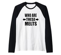 Who are These Melts Funny Friend Group Banter Raglan Baseball Tee