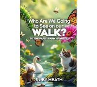 Who Are We Going to See on our WALK?: TO THE PARK? FARM? FOREST?
