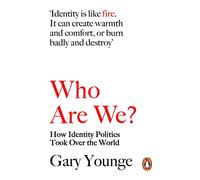 Who Are We?: How Identity Politics Took Over the World