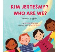 Who Are We? (Polish-English) : Kim JesteŚmy?