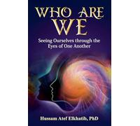 Who Are We: Seeing Ourselves through the Eyes of One Another