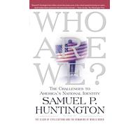 Who Are We?: The Challenges to America's National Identity