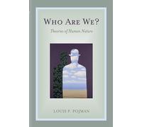 Who Are We?: Theories of Human Nature