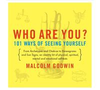 Who Are You?: 101 Ways of Seeing Yourself