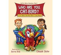 Who Are You, Cat-Bird?: A Fun Picture Book About Nature And Saving Animals: 1 (Griffie's Nature Adventures)