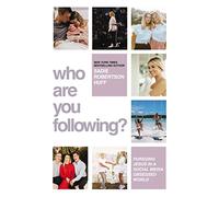Who Are You Following?: Pursuing Jesus in a Social-Media Obsessed World