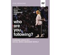 Who Are You Following? Video Study: Pursuing Jesus in a Social Media Obsessed World