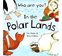 Who Are You? In The Polar Lands: 3 (Me and My World)
