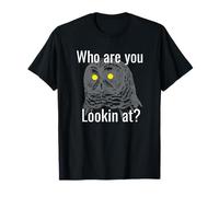 Who are You Lookin at? Owl T-Shirt