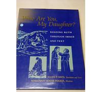 Who are You, My Daughter?: Reading Ruth Through Image and Text