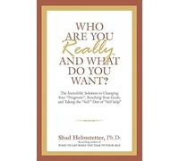 Who are You Really and What Do You Want?