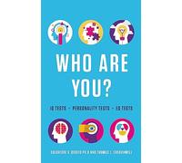 Who Are You? Test Your Personality: 145 Easy-to-score Quizzes That Reveal Your Personality