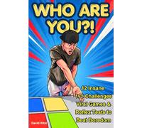WHO ARE YOU?!: The Ultimate 1-on-1 Challenge Collection for Teens & Young Adults: Viral Games, Reflex Tests & Party Challenges to Beat Boredom
