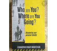 WHO ARE YOU? WHERE ARE YOU GOING?: Discovering your personal identity