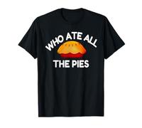 Who ate all the pies gift T-Shirt