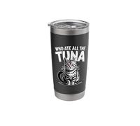 Who Ate All The Tuna Angry Cat Funny Stainless Steel Insulated Tumbler